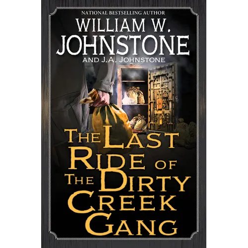 The Last Ride of the Dirty Creek Gang