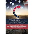 Time for a Turning Point: Setting a Course Toward Free Markets and Limited Government for Future Generations