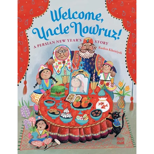 Welcome, Uncle Nowruz!: A Persian New Year's Story