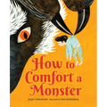How to Comfort a Monster