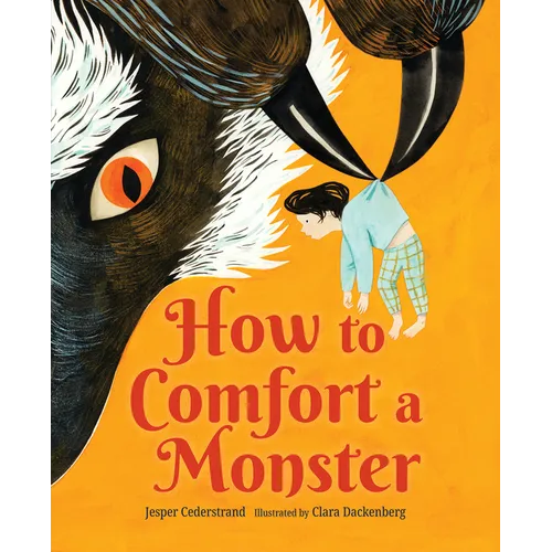 How to Comfort a Monster