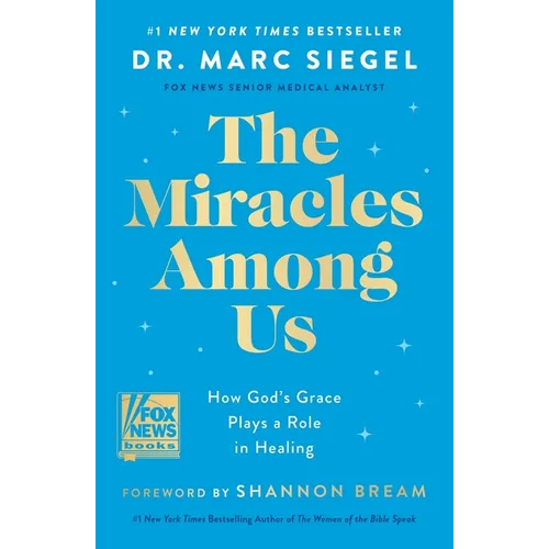The Miracles Among Us: How God's Grace Plays a Role in Healing