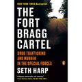 The Fort Bragg Cartel: Drug Trafficking and Murder in the Special Forces