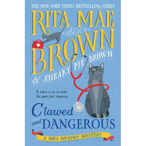 Clawed and Dangerous: A Mrs. Murphy Mystery