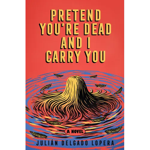 Pretend You're Dead and I Carry You