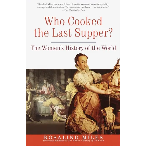 Who Cooked the Last Supper?: The Women's History of the World