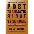 Post Traumatic Slave Syndrome: America's Legacy of Enduring Injury and Healing