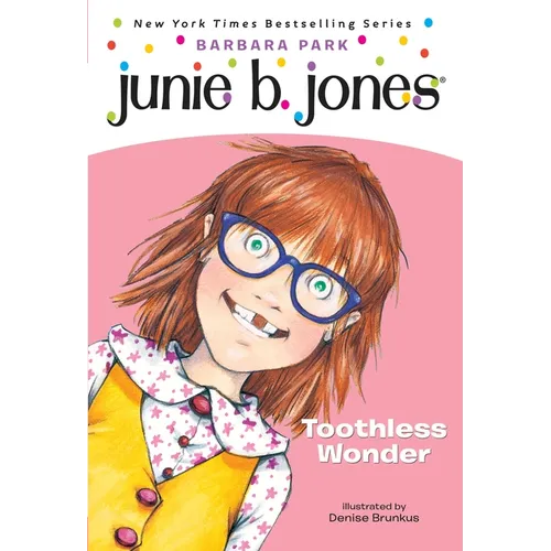 Junie B., First Grader Toothless Wonder