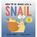 How to Be Brave Like a Snail