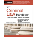 The Criminal Law Handbook: Know Your Rights, Survive the System