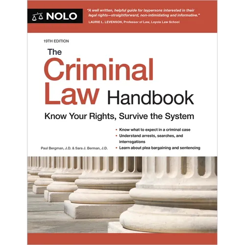 The Criminal Law Handbook: Know Your Rights, Survive the System