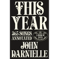 This Year: 365 Songs Annotated: A Book of Days