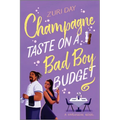 Champagne Taste on a Bad Boy Budget: A Spicy Opposites Attract Romance about Redemption