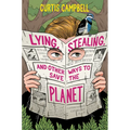 Lying, Stealing, and Other Ways to Save the Planet