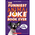 The Funniest Animal Joke Book Ever for Kids