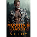 Mountain Daddy: Mountain Men Series Book Two
