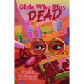 Girls Who Play Dead
