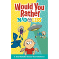 Would You Rather Mad Libs: A New Mad Libs Choose-Your-Fate Game