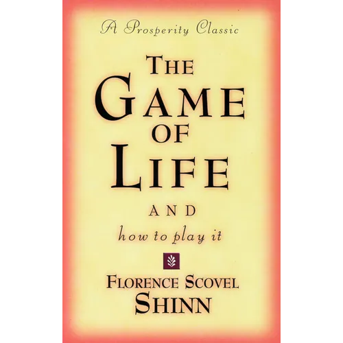 The Game of Life and How to Play It: A Prosperity Classic