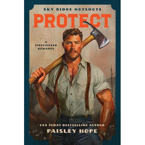 Protect: A Firefighter Romance