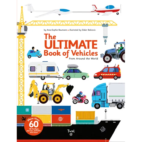 The Ultimate Book of Vehicles: From Around the World