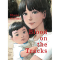 Blood on the Tracks 1