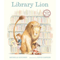 Library Lion: (A Heartwarming Picture Book about Friendship, Kindness & Library Rules for Kids Agesâ 4-8)