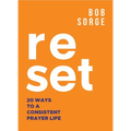 Reset: 20 Ways to a Consistent Prayer Life
