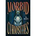 Morbid Curiosities