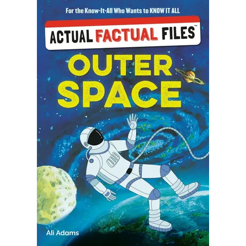 Actual Factual Files: Outer Space
