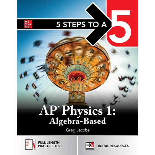5 Steps to a 5: AP Physics 1 2026: Practice AP Tests + AP Content Review + Digital Exams
