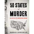 50 States of Murder: An Atlas of American Crime