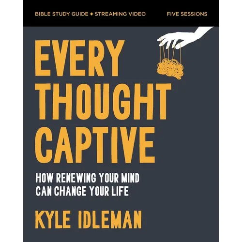 Every Thought Captive Bible Study Guide Plus Streaming Video: How Renewing Your Mind Can Change Your Life