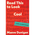 Read This to Look Cool: Essays and Overthinkings