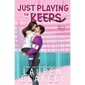 Just Playing for Keeps