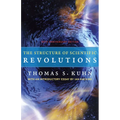 The Structure of Scientific Revolutions: 50th Anniversary Edition