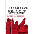 Chronological Aspects of the Life of Christ