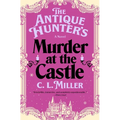 The Antique Hunter's Murder at the Castle