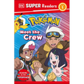 DK Super Readers Level 1 Pokémon Meet the Crew