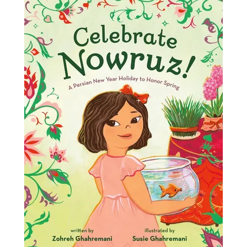 Celebrate Nowruz!: A Persian New Year Holiday to Honor Spring