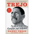 Trejo: My Life of Crime, Redemption, and Hollywood