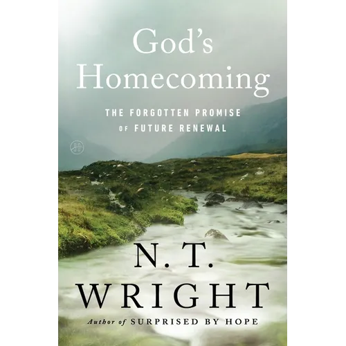 God's Homecoming: The Forgotten Promise of Future Renewal