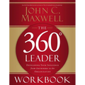 The 360 Degree Leader Workbook: Developing Your Influence from Anywhere in the Organization