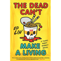 The Dead Can't Make a Living