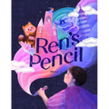 Ren's Pencil: A Picture Book