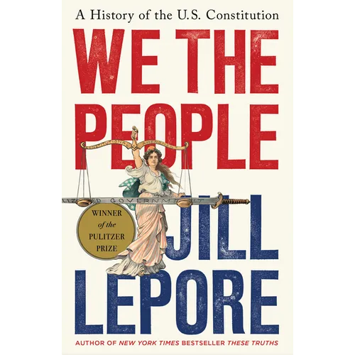 We the People: A History of the U.S. Constitution