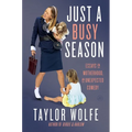 Just a Busy Season: Essays on Motherhood, an Unexpected Comedy