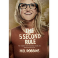 The 5 Second Rule: Transform Your Life, Work, and Confidence with Everyday Courage