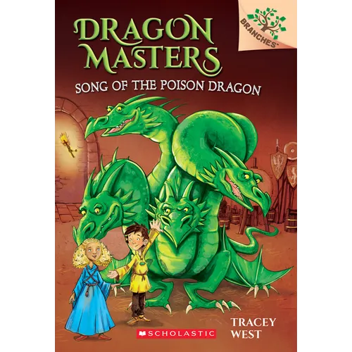 Song of the Poison Dragon: A Branches Book (Dragon Masters #5)