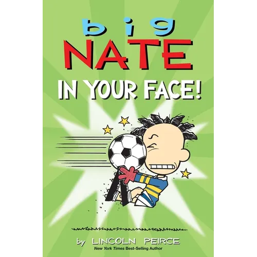 Big Nate: In Your Face!: Volume 24